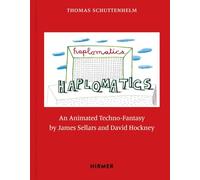 James Sellars and David Hockney: Haplomatics: An Animated Techno-Fantasy
