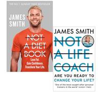 James Smith Collection 2 Books Set (Not a Diet Book [Hardcover] & Not a Life Coach)