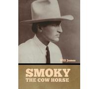 James - Smoky the Cow Horse - New hardback or cased book - 17 - P555z