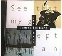 James Solberg Band, the - See That My Grave Is Kept Clean