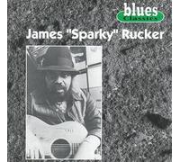 JAMES """"SPARKY"""" RUCKER - JAMES """"SPARKY"""" RUCKER