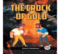 James Stephens THE CROCK OF GOLD Paperback Book James Stephens Multicolor