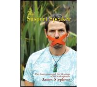 James Stephens The Suspect Speaker: The Frustrations & the blessings of life James Stephens Multicolor
