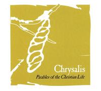 James, Steven - Chrysalis-Parables of the Christian Life