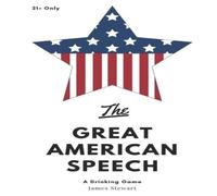 James Stewart The Great American Speech Drinking Game Paperback Book James Stewart Multicolor