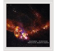 JAMES SUDAKOW/ERIC ZIMMERMANN - There Is No Sound in Space