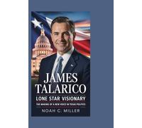 James Talarico: Lone Star Visionary: The Making of a New Voice in Texas Politics