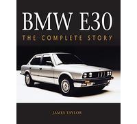 James Taylor - BMW E30 The Complete Story - Hardback - K245z