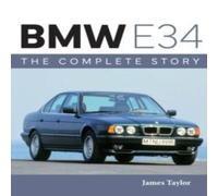 James Taylor BMW E34 - The Complete Story Hardback Book James Taylor Multicolor