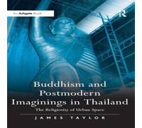 James Taylor Buddhism & Postmodern Imaginings in Thailand: The Religiosity of James Taylor Multicolor