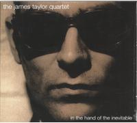 The James Taylor Quartet - In The Hand Of The Inevitable (30th Anniversary Edition)