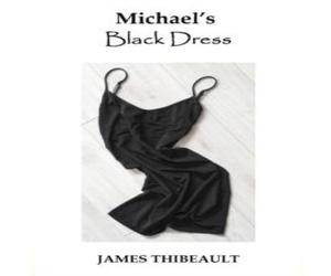 James Thibeault Michael's Black Dress Paperback Book James Thibeault Multicolor