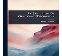 James Thomson Le Stagioni Di Giacomo Thomson Book - Paperback James Thomson Multicolor