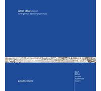 James Tibbles - Works by Bruhns, Böhm, Bach, Buxtehude and Lübeck