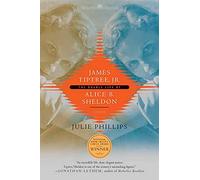 James Tiptree, Jr.: The Double Life of Alice B. Sheldon