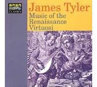 James Tyler - Music of the Renaiss
