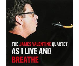 James Valentine - VALENTINE JAMES - As I Live & Breathe (1 CD)
