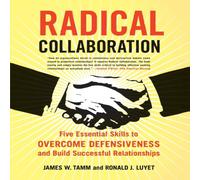 James W Tamm Radical Collaboration: Five Essential Skills to Overcome James W Tamm Multicolor