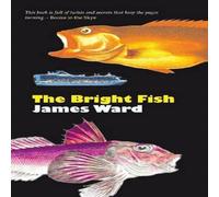 James Ward The Bright Fish Hardcover Book James Ward Multicolor