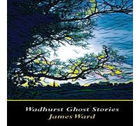 James Ward Wadhurst Ghost Stories Paperback Book James Ward Multicolor