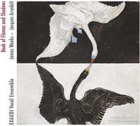 Exaudi Vocal Ensemble - Book of Flames and Shadows