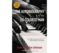 James Weldon Johnson The Autobiography of an Ex-Colored Man (Warbler Classics) James Weldon Johnson Multicolor