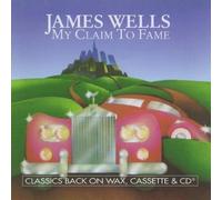 JAMES WELLS - My Claim to Fame