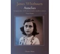 James Whitbourn: Annelies (Vocal Score): For Soprano soloist, SATB chorus & chamber ensemble or orchestra (2004/2009) Vocal Score