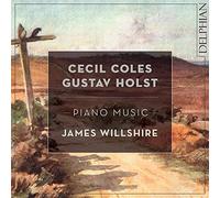 James Willshire - Coles / Holst: Piano Music