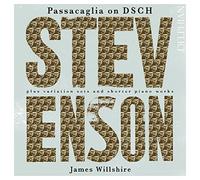 James Willshire - Ronald Stevenson: Passacaglia On Dsch