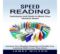 James Wilson Speed Reading: Techniques & Hacks to Boost Your Reading Speed James Wilson Multicolor