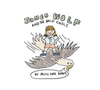 James Wolf: And The Bald Eagle: 1
