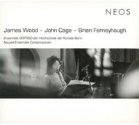 James Wood, John Cage, Brian Ferneyhough – Various Composers – CD (2019)