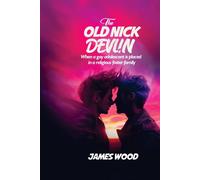 James Wood THE OLD NICK DEVLIN: When a gay adolescent is placed in a James Wood Multicolor