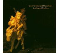 James Yorkston - Just Beyond The River