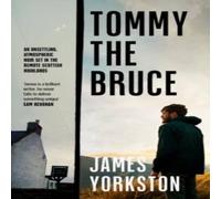 James Yorkston Tommy the Bruce Paperback Book James Yorkston Multicolor
