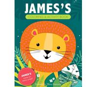 James's Coloring & Activity Book: A Personalized Gift For James - His Name on Every Custom Coloring Page (Personalized Coloring Pages)