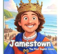 Jamestown: The First English Colony