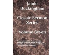 Jamie Buckingham Classic Sermon Series: Volume Seven