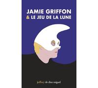 Jamie Griffon et le jeu de la Lune