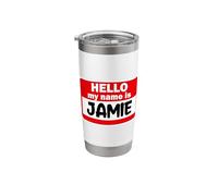 Jamie Hello Hi My Name is Tshirt Name On Custom Stainless Steel Insulated Tumbler