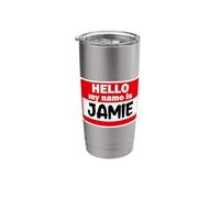 Jamie Hello Hi My Name is Tshirt Name On Custom Stainless Steel Insulated Tumbler