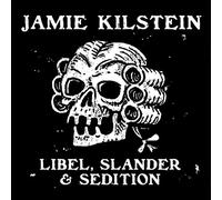 Jamie Kilstein - Libel Slander & Sedition