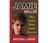 Jamie Miller: The Voice That Stole Hearts