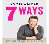 Jamie Oliver 7 Ways Hardback Book Jamie Oliver Multicolor