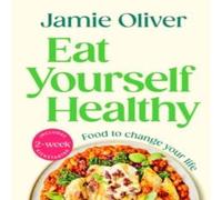 Jamie Oliver Eat Yourself Healthy Hardback Book Jamie Oliver Multicolor