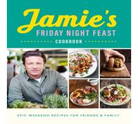 Jamie Oliver Jamie's Friday Night Feast Cookbook Paperback Jamie Oliver Multicolor