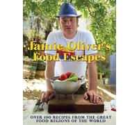 [ Jamie Oliver's Food Escapes: Over 100 Recipes from the Great Food Regions of the World Oliver, Jamie ( Author ) ] { Hardcover } 2013