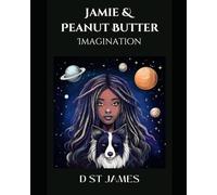 Jamie & Peanut Butter: Imagination: Exploring Worlds Beyond the Ordinary Poetry Adventures