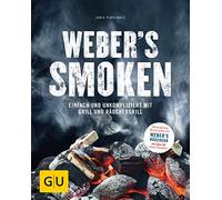 Jamie Purviance Weber’s Smoken: Einfach und unkompliziert mit Grill u (Hardback)